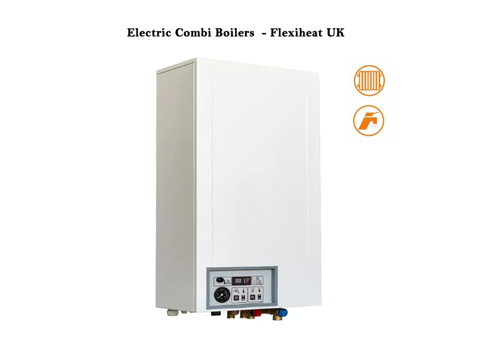 Electric Combi Boilers For Homes or Flats• Call the experts •Flexiheat UK